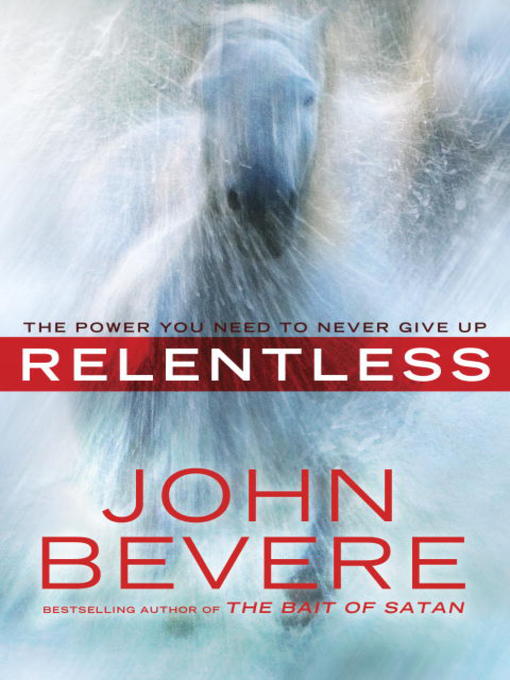 Title details for Relentless by John Bevere - Available